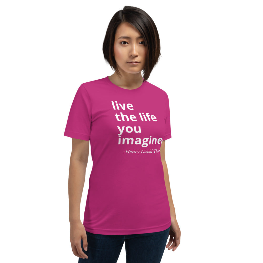 Live the life you imagined Short-Sleeve Unisex T-Shirt