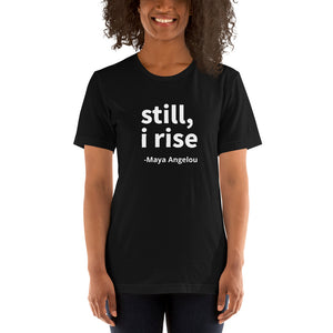 Still i rise Short-Sleeve Unisex T-Shirt
