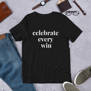 Celebrate every win Short-Sleeve Unisex T-Shirt